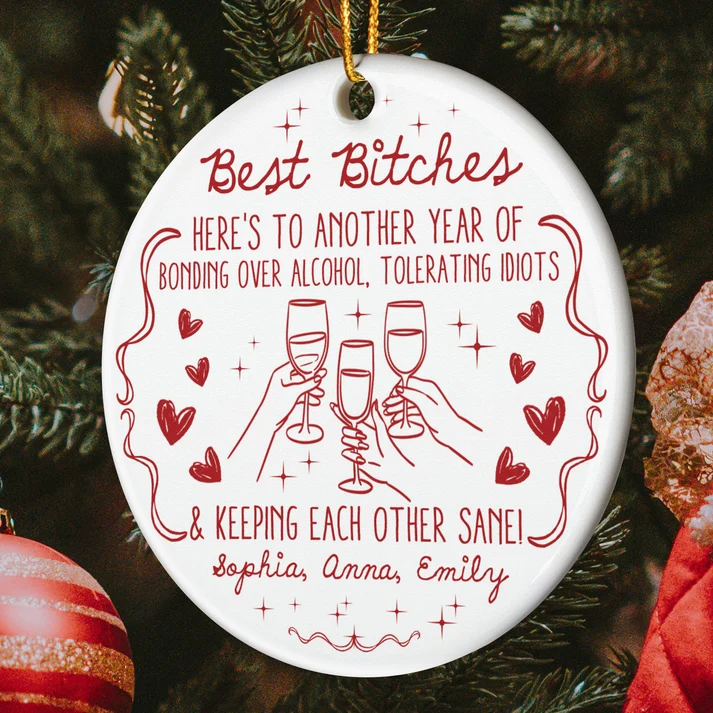 Best B*tches Here's To Another Year Of Us Laughing At Our Own Jokes - Personalized Acrylic Ornament - Image 2
