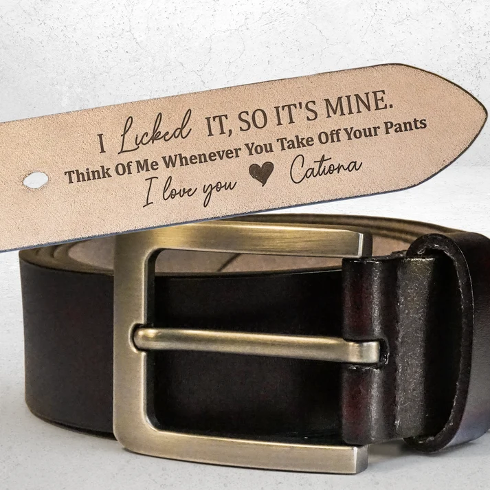 I Licked It, So It's Mine - Personalized Engraved Leather Belt - Gift For Husband - Image 2
