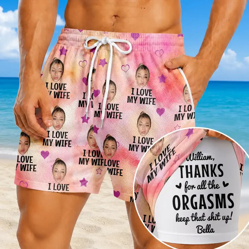 Funny Custom Photo I Love My Wife Thanks For All The Orgasms - Personalized Swim Trunks With Liner - Image 2
