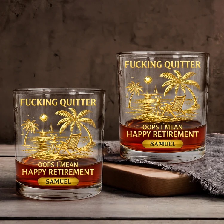 F*Cking Quitter Oops I Mean Happy Retirement - Printed Effect - Personalized Whiskey Glass - Image 2