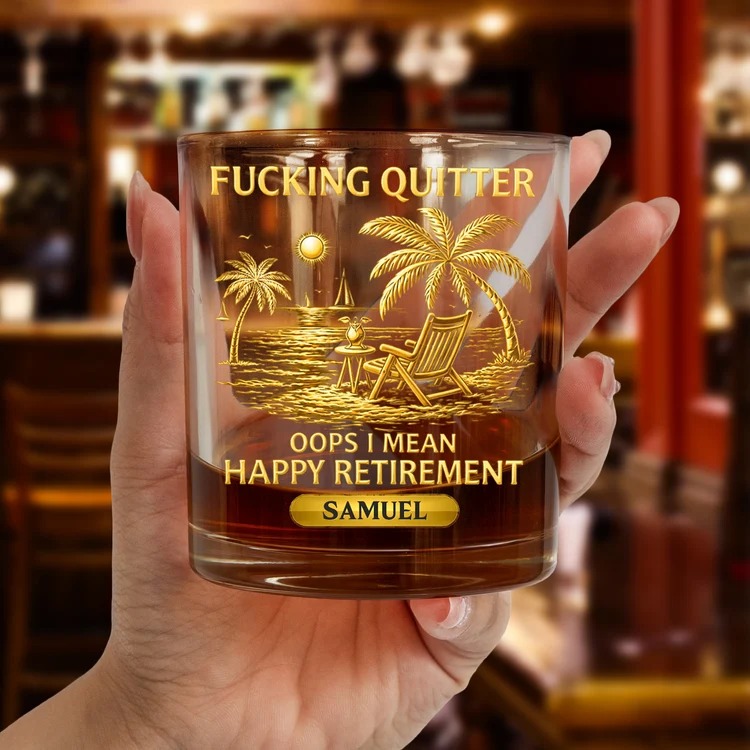 F*Cking Quitter Oops I Mean Happy Retirement - Printed Effect - Personalized Whiskey Glass - Image 5