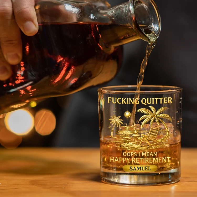 F*Cking Quitter Oops I Mean Happy Retirement - Printed Effect - Personalized Whiskey Glass - Image 3