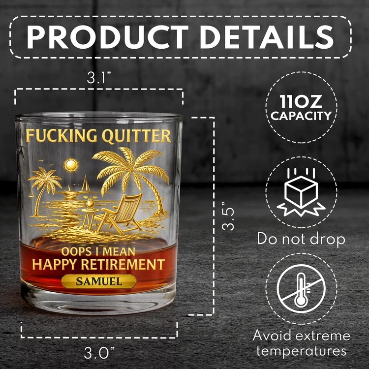 F*Cking Quitter Oops I Mean Happy Retirement - Printed Effect - Personalized Whiskey Glass - Image 4
