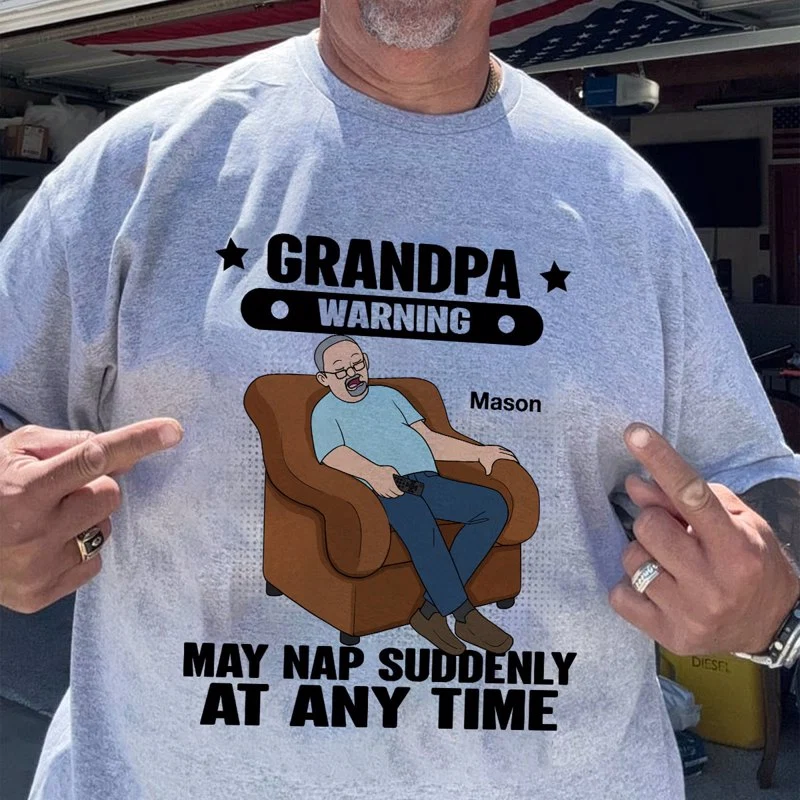 Grandpa Warning May Nap Suddenly At Any Time - Personalized Shirt - Gift For Husband Dad Grandpa - Image 5