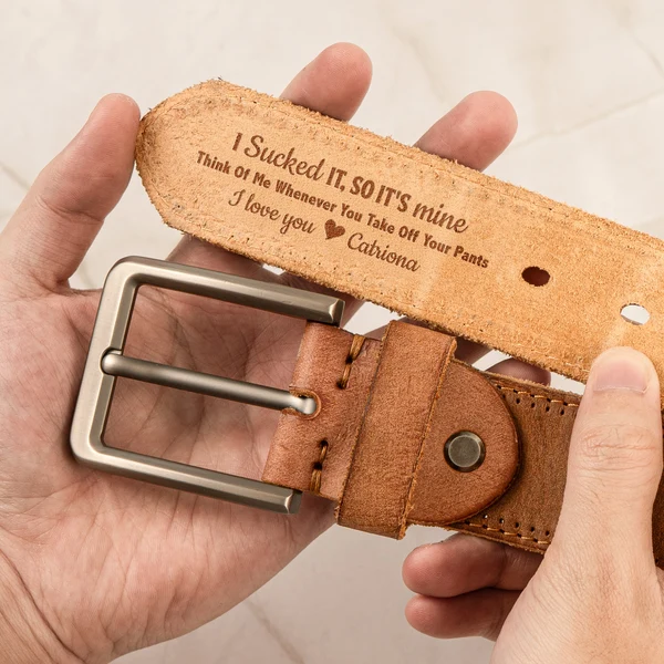 I Sucked It I Licked It So It's Mine Naughty Anniversary Gift For Husband, BF - Personalized Cowhide Belt - Image 2
