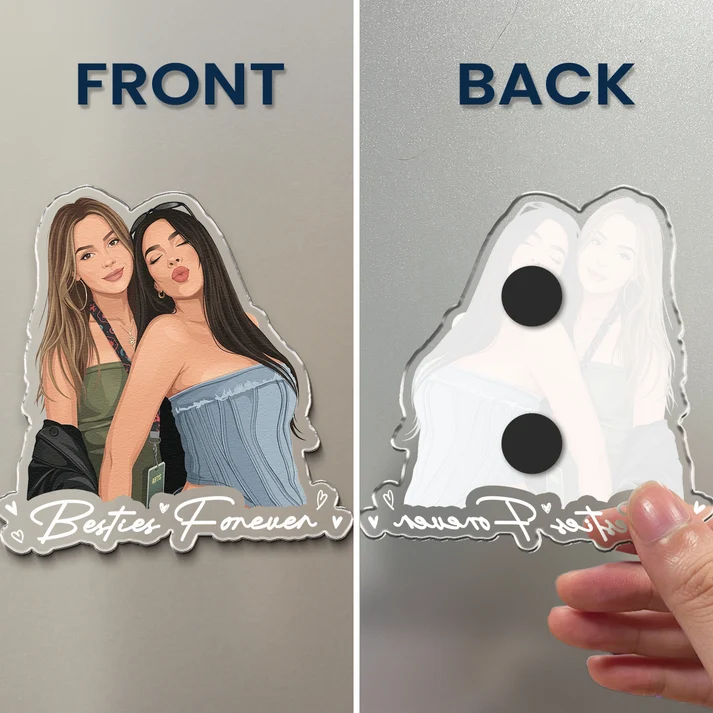 Turn Your Photo Into Art - Besties Forever, Friendship Thank You Gift - Personalized Magnet - Image 5
