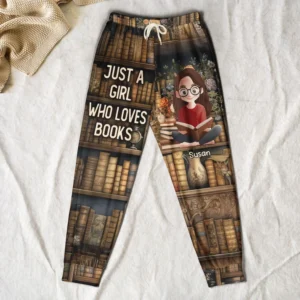 Just A Girl Who Loves Books - New Version - Personalized Sweatpants